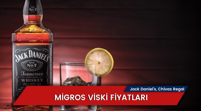Migros Viski Fiyatları 2024: Jack Daniels, Chivas 100’lük