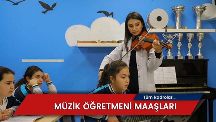 Müzik Öğretmeni Maaşı 2024: Ortaokul – Lise Eğitim Kurumları