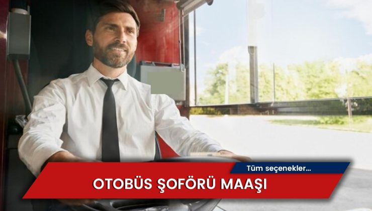 Otobüs Şoförü Maaşı 2024: İETT, ESHOT, Kamil Koç, Uzun Yol…